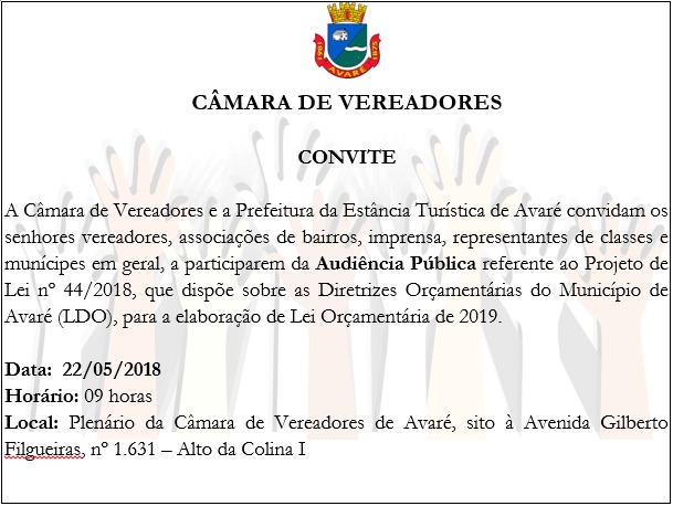 Convite: Audiência Pública referente ao Projeto de Lei nº 44/2018, que dispõe sobre as Diretrizes Orçamentárias do Município de Avaré (LDO)