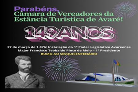 Câmara Municipal: 149 anos. Os vereadores de Avaré e suas atuações na história